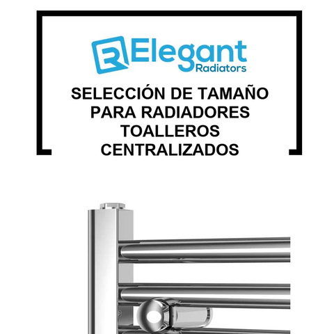 Selección de Tamaño para Radiadores Toalleros Centralizados