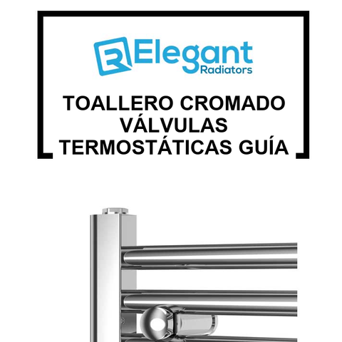 Toallero cromado válvulas termostáticas guía